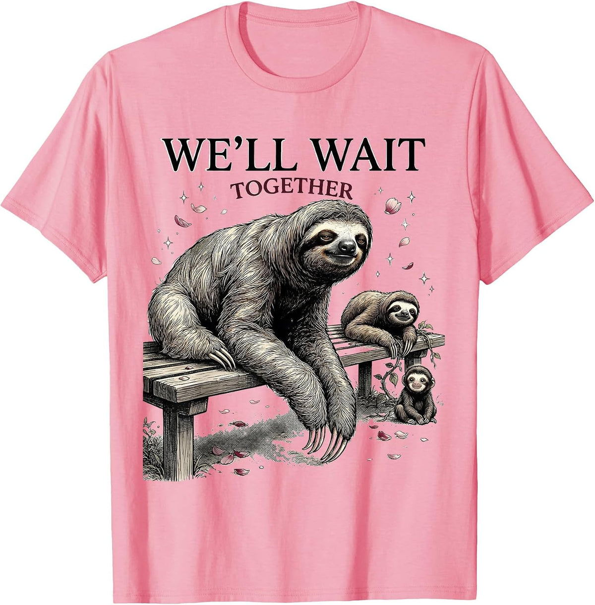 Men's We'll Wait Together Funny Sloth Lover Animal Humor T-Shirt - Pink