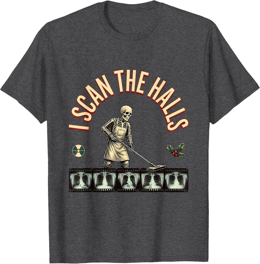 Men's I Scan The Halls Funny Radiology Tech X-Ray Technologist T-Shirt - Dark Heather Grey