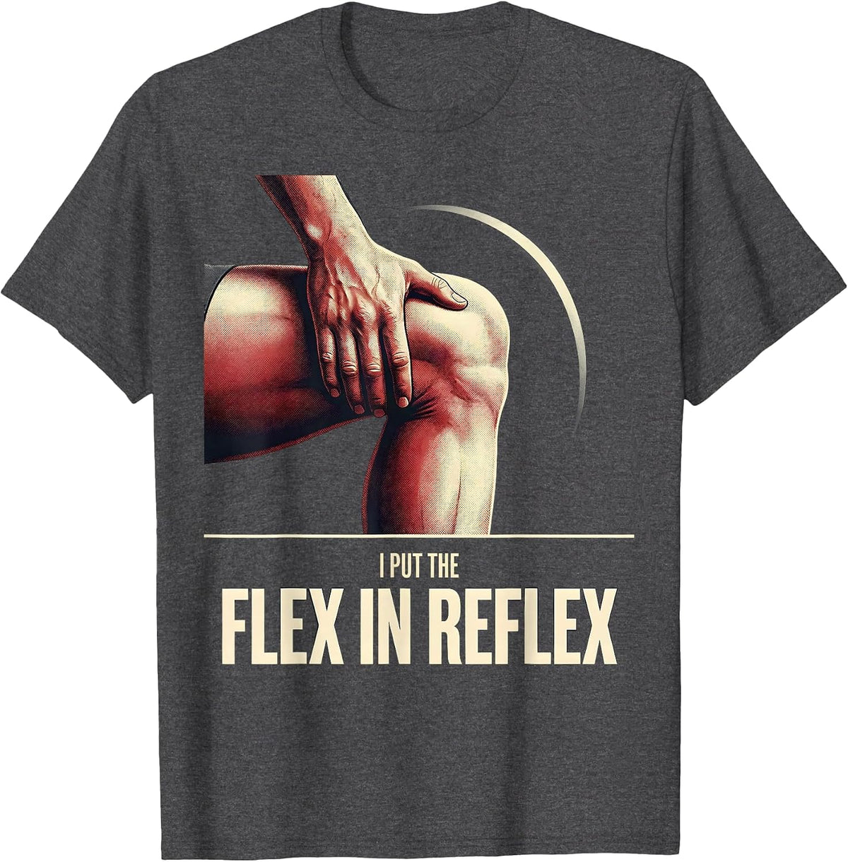 Men's I Put The Flex In Reflex Funny Physical Therapist Massage T-Shirt - Dark Heather Grey