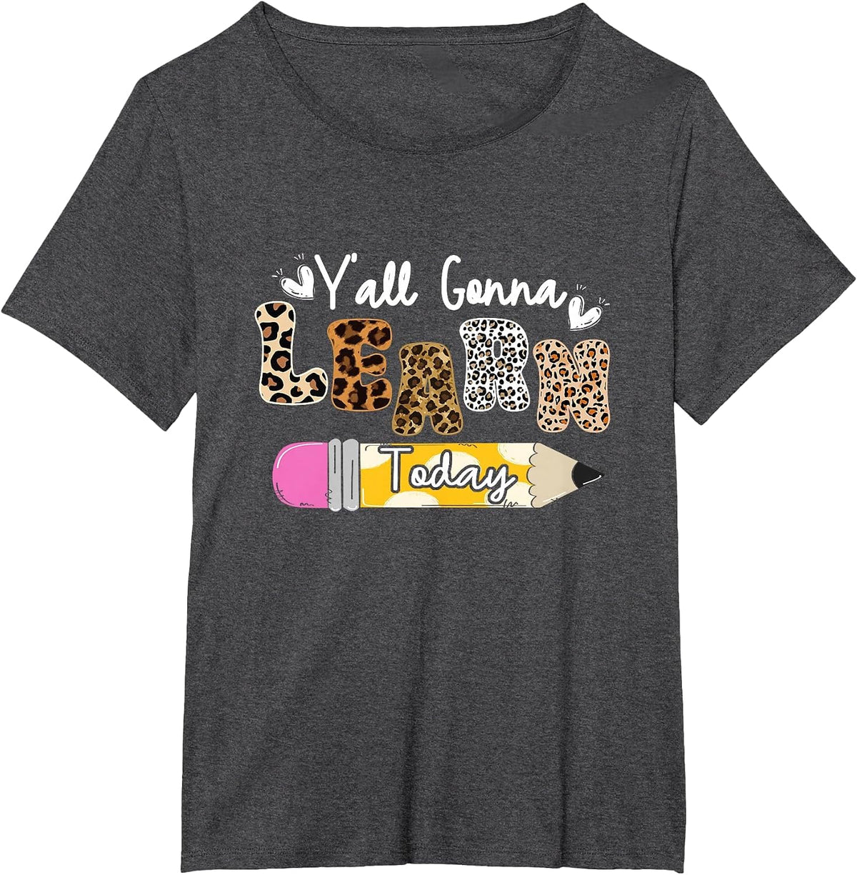 Teacher Leopard First Day of School Y'all Gonna Learn Today T-Shirt - Dark Heather Grey