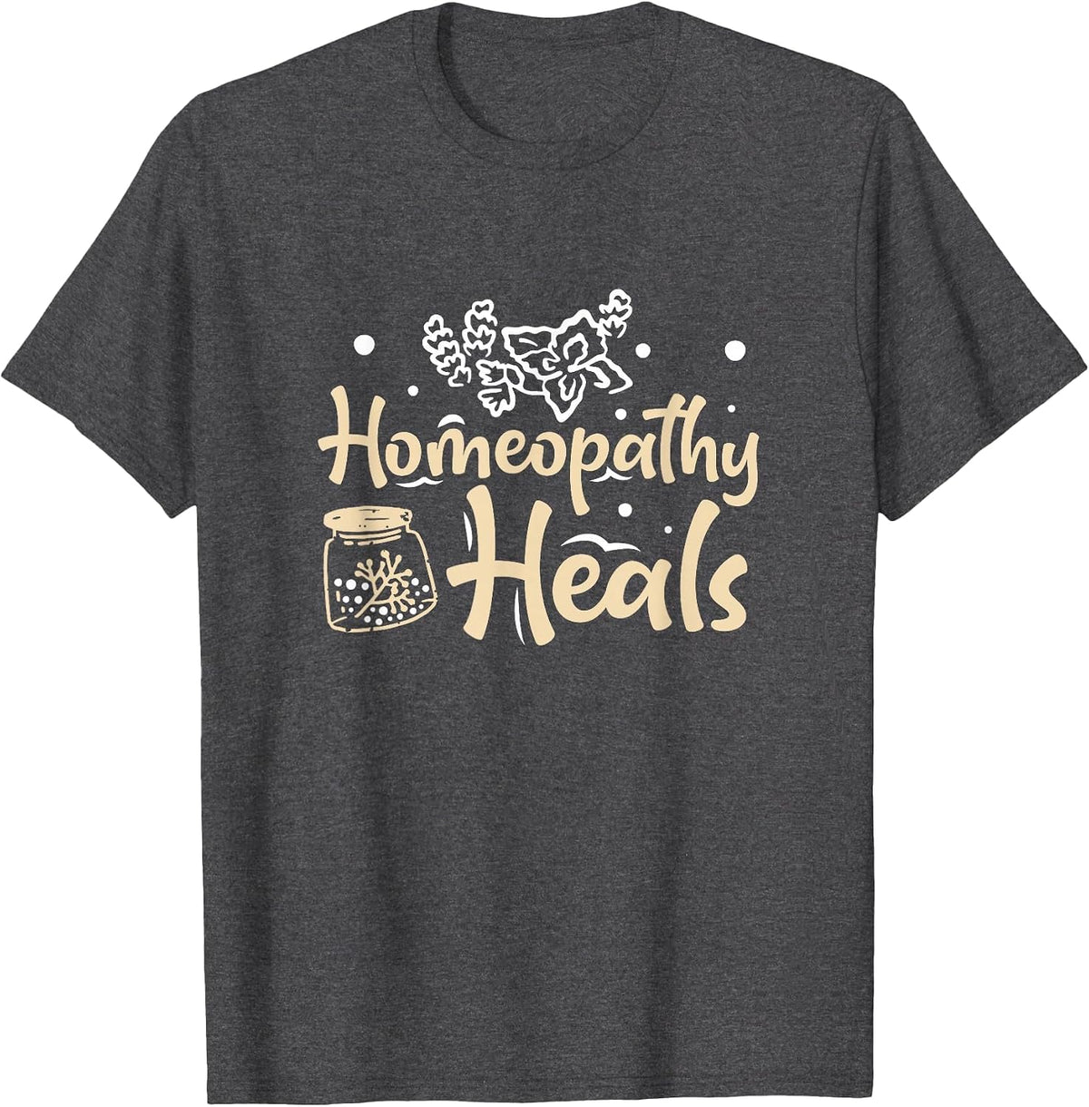 Awesome Homeopathy Heals for A Homeopathic Doctor Herbalist T-Shirt - Dark Heather Grey