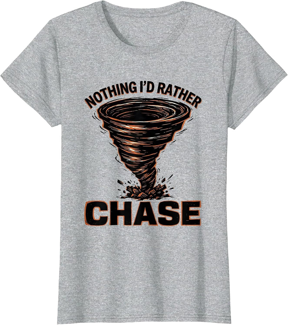Women's Nothing I'd Rather Chase Linocut Storm Chaser Tornado Humor T-Shirt - Heather Grey