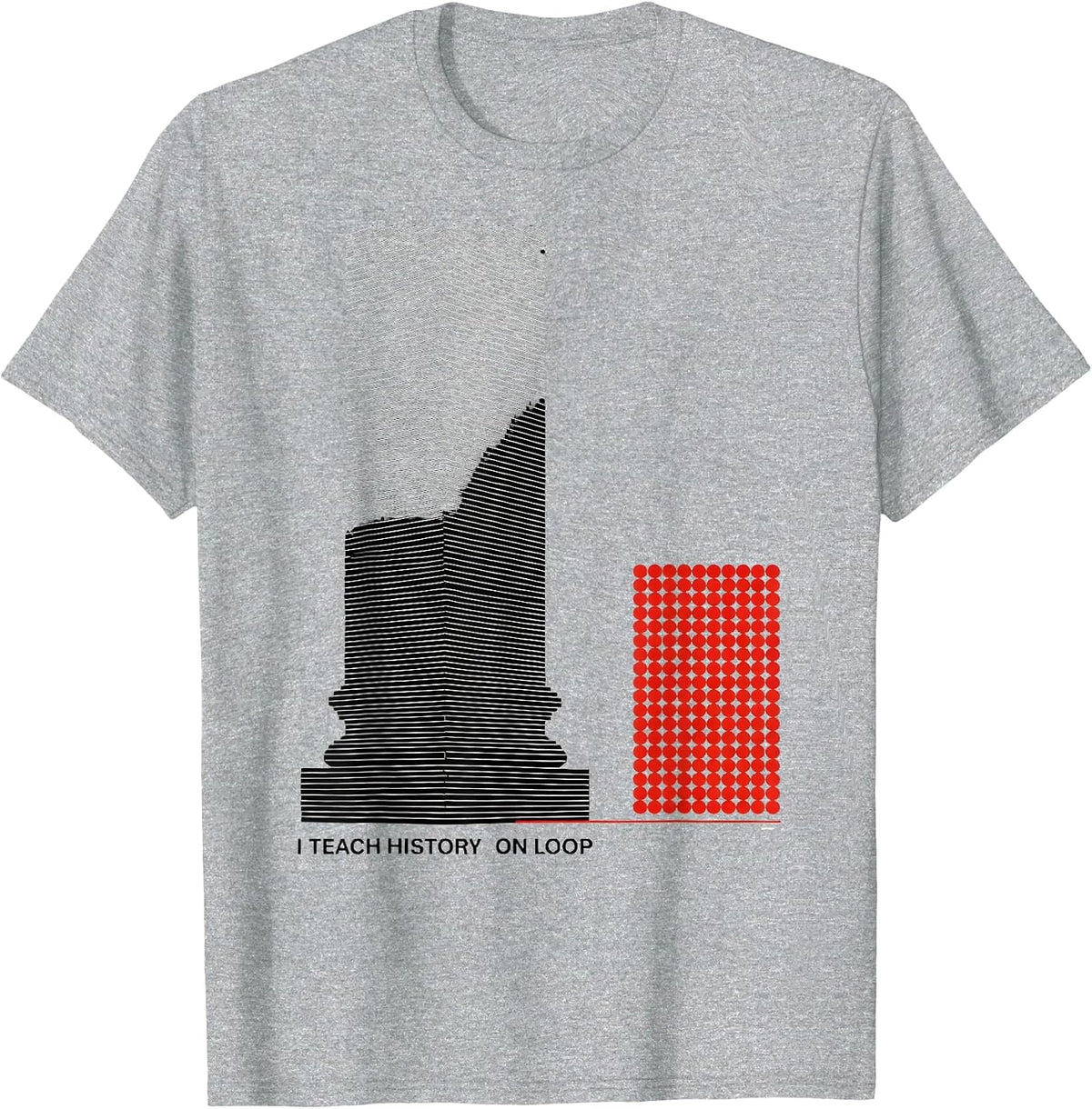 Men's I Teach History On Loop Funny History Teacher Gift T-Shirt - Heather Grey