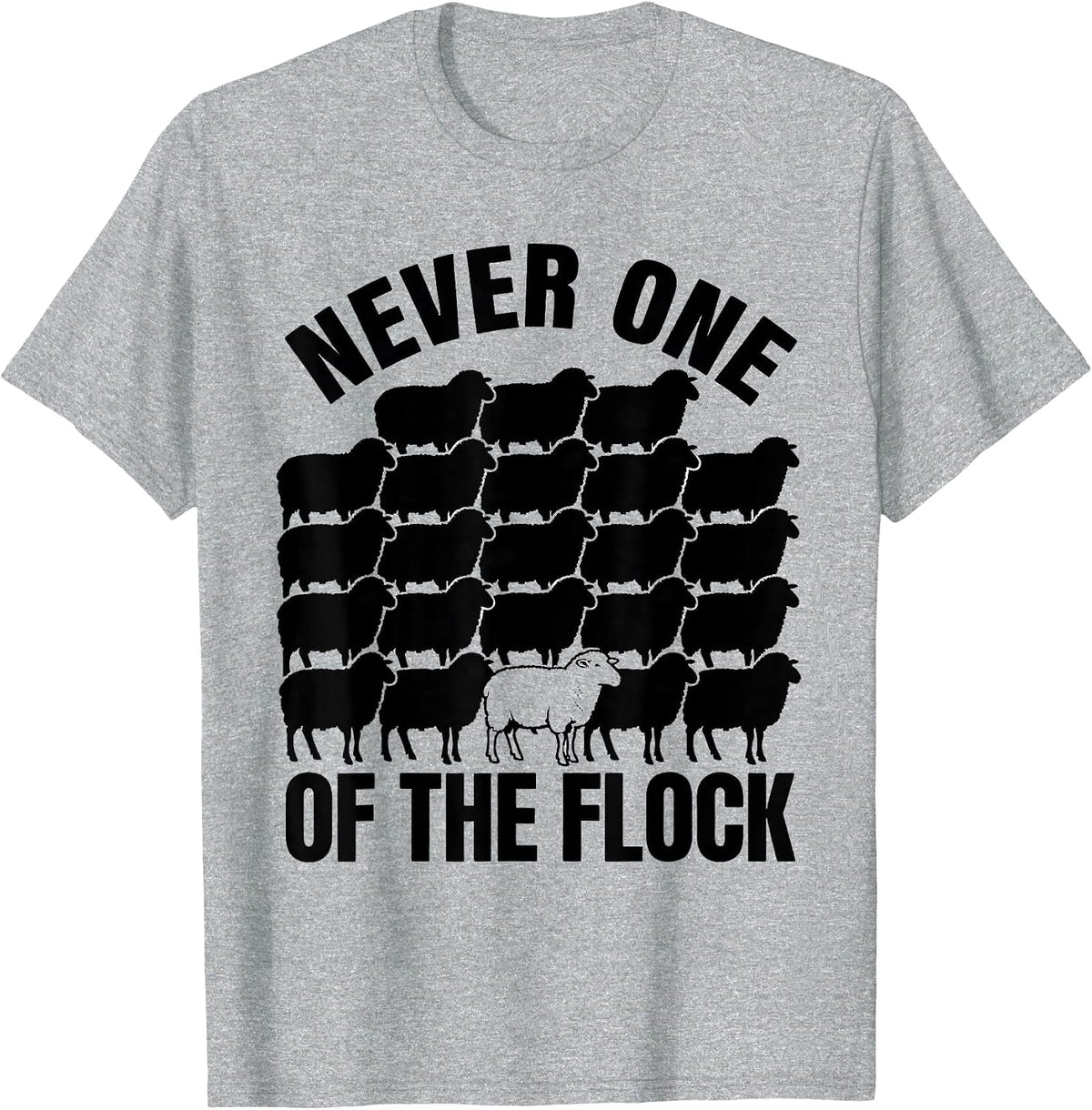Men's Never One Of The Flock Funny Goat Farmer Humor Novelty T-Shirt - Heather Grey