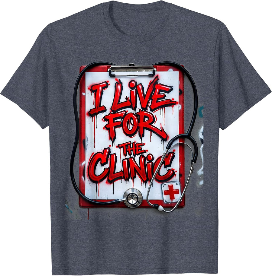 I Live For The Clinic Medical Assistant Design T-Shirt - Heather Blue