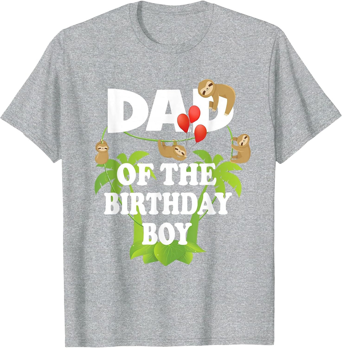 Dad of The Birthday Boy Sloth Kid B-Day Party T-Shirt - Heather Grey