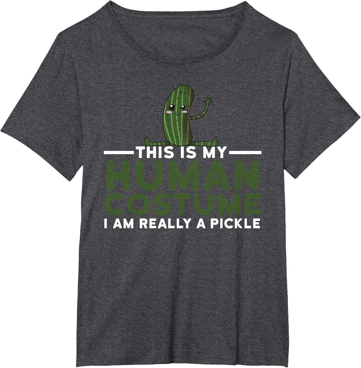 This is My Human Costume I'm Really A Pickle Halloween T-Shirt - Dark Heather Grey