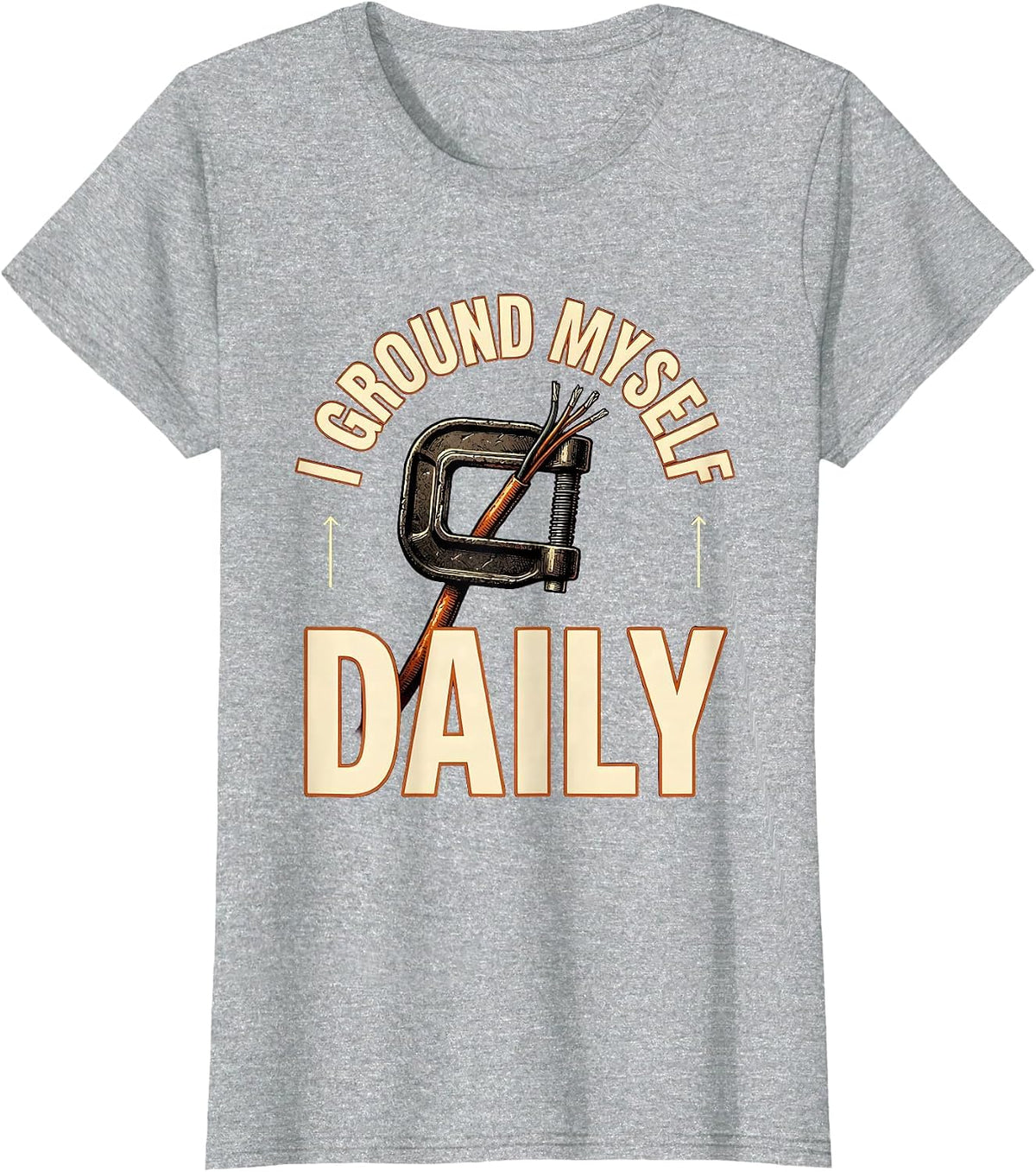 I Ground Myself Daily Funny Electrician Engineer Lineman T-Shirt - Heather Grey