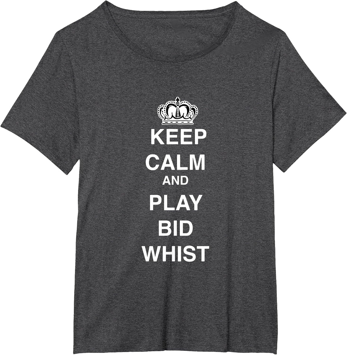 Keep Calm and Play Bid Whist T-Shirt - Dark Heather Grey