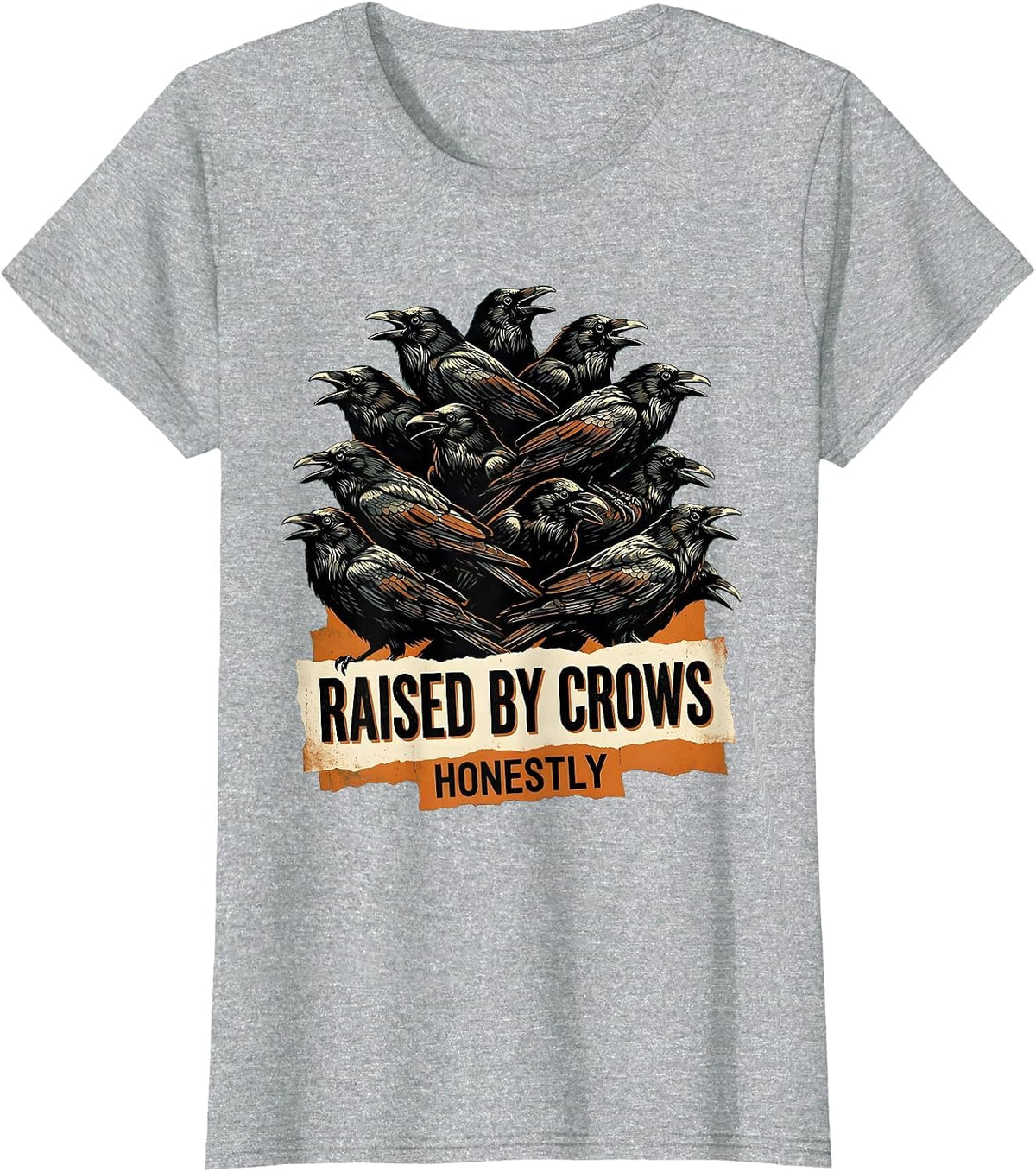 Women's Raised By Crows Honestly Crow Lover Design T-Shirt - Heather Grey