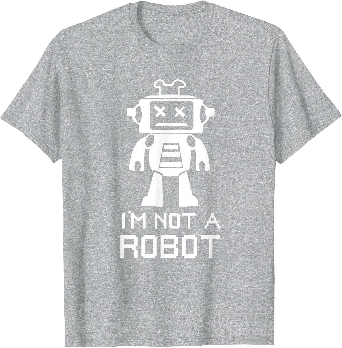 Funny IT Nerd Robotics I'm Not a Robot T-Shirt - Heather Grey