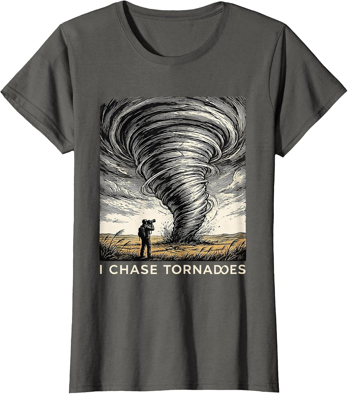 Women's I Chase Tornadoes Funny Storm Chaser Meteorology Enthusiast T-Shirt - Asphalt Grey
