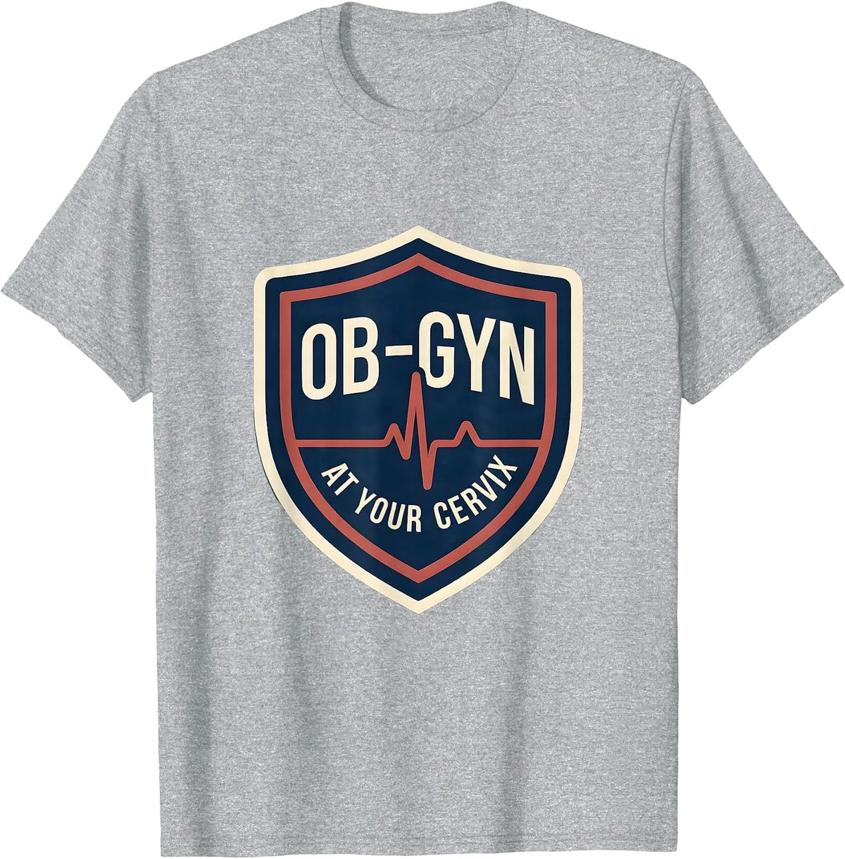 Men's OB-GYN At Your Cervix Funny OB GYN Squad Nurse OB Tech T-Shirt - Heather Grey