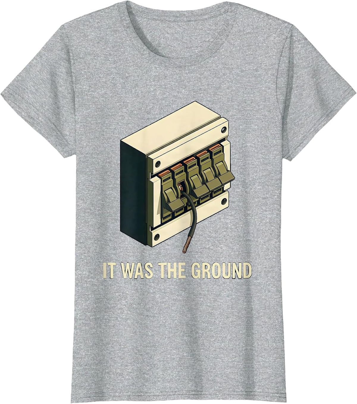 It Was The Ground Funny Electrician Retirement Humor T-Shirt - Heather Grey