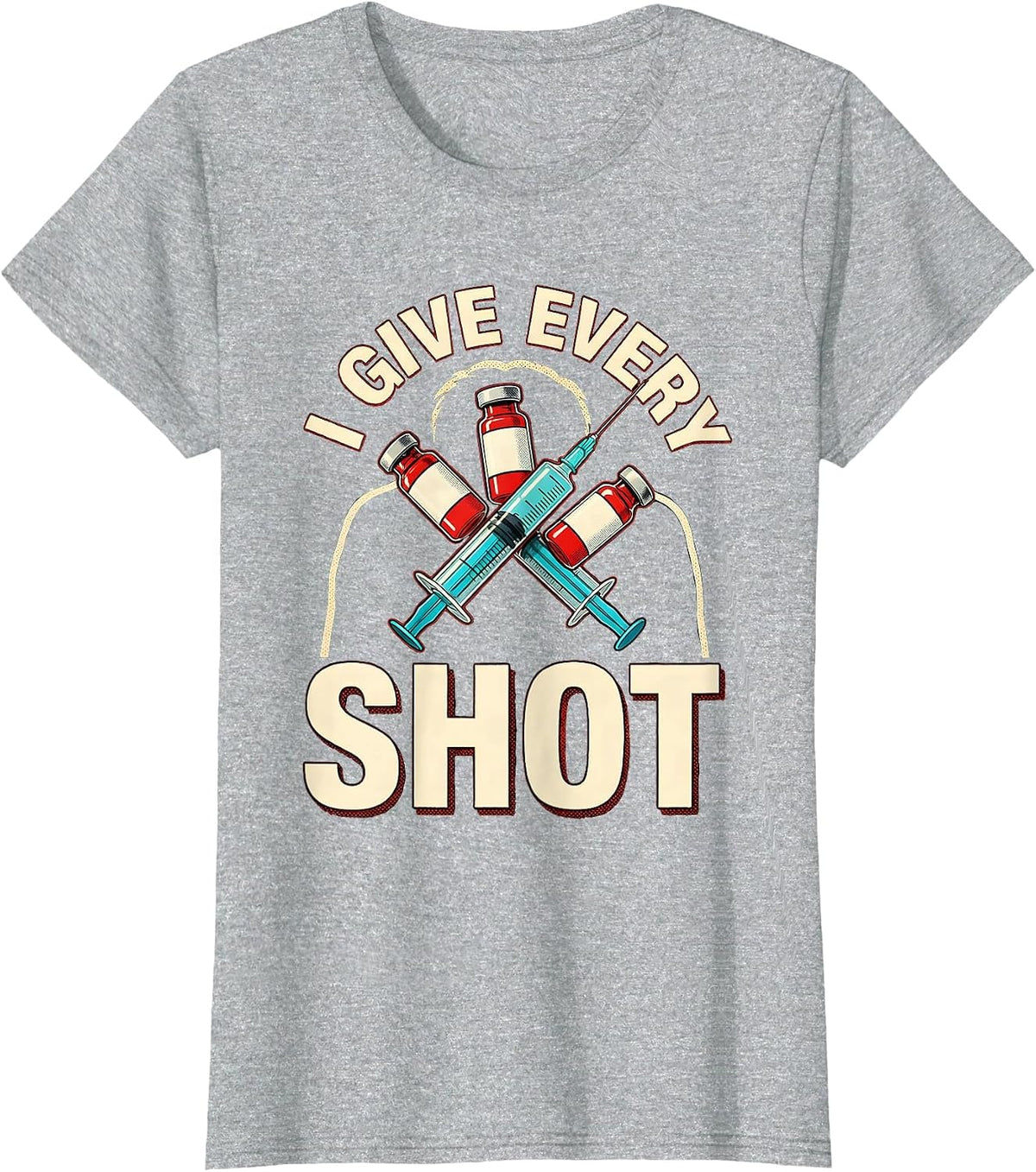 I Give Every Shot Funny Pharmacy Technician Appreciation T-Shirt - Heather Grey
