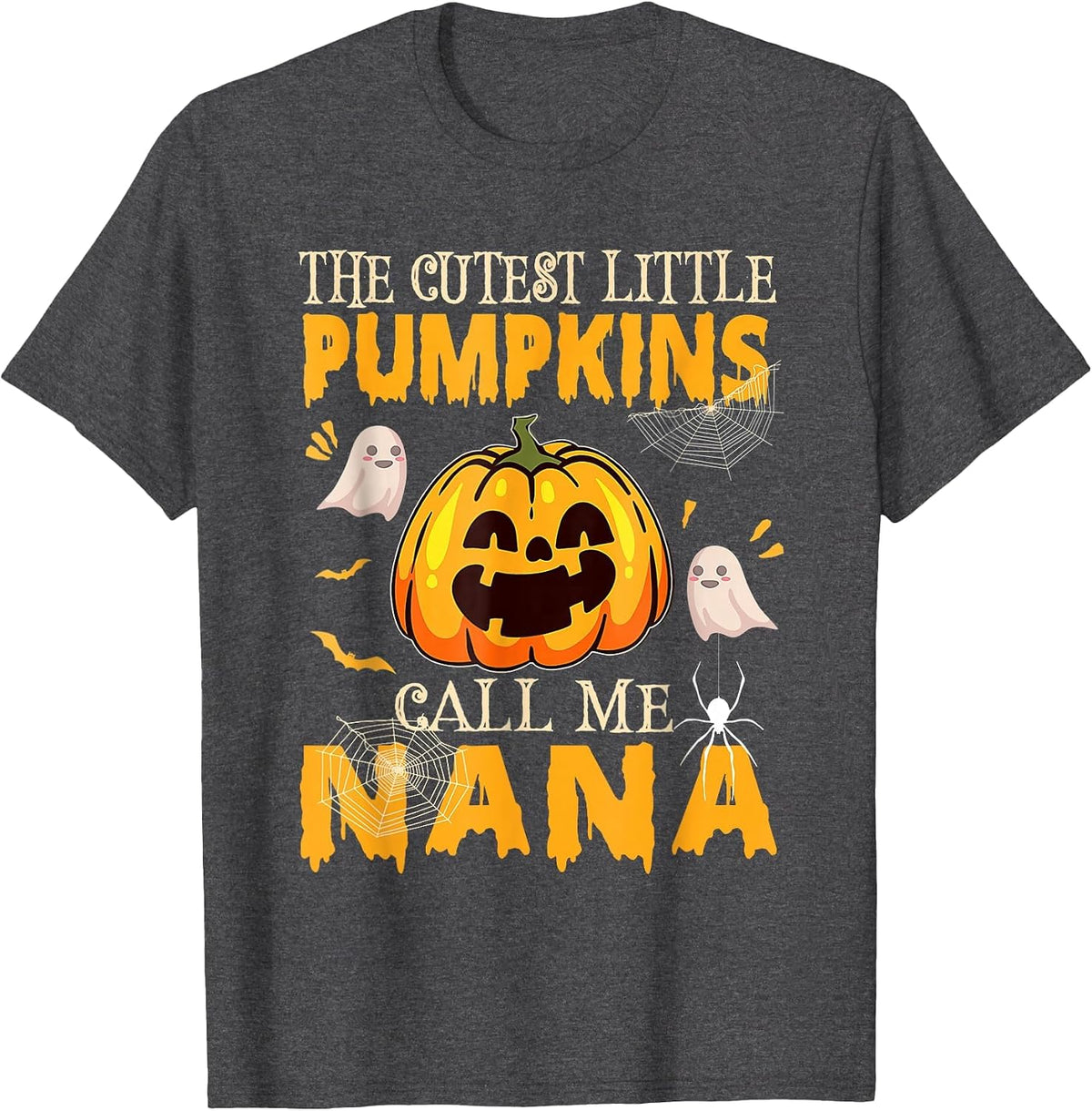 The Cutest Little Pumpkins Call Me Nana Funny Halloween T-Shirt - Dark Heather Grey