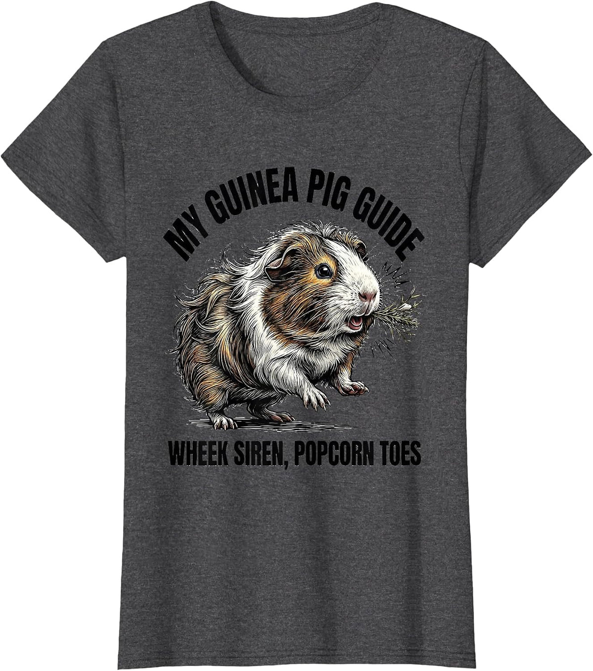 Women's My Guinea Pig Guide: Wheek Siren, Popcorn Toes Funny T-Shirt - Dark Heather Grey