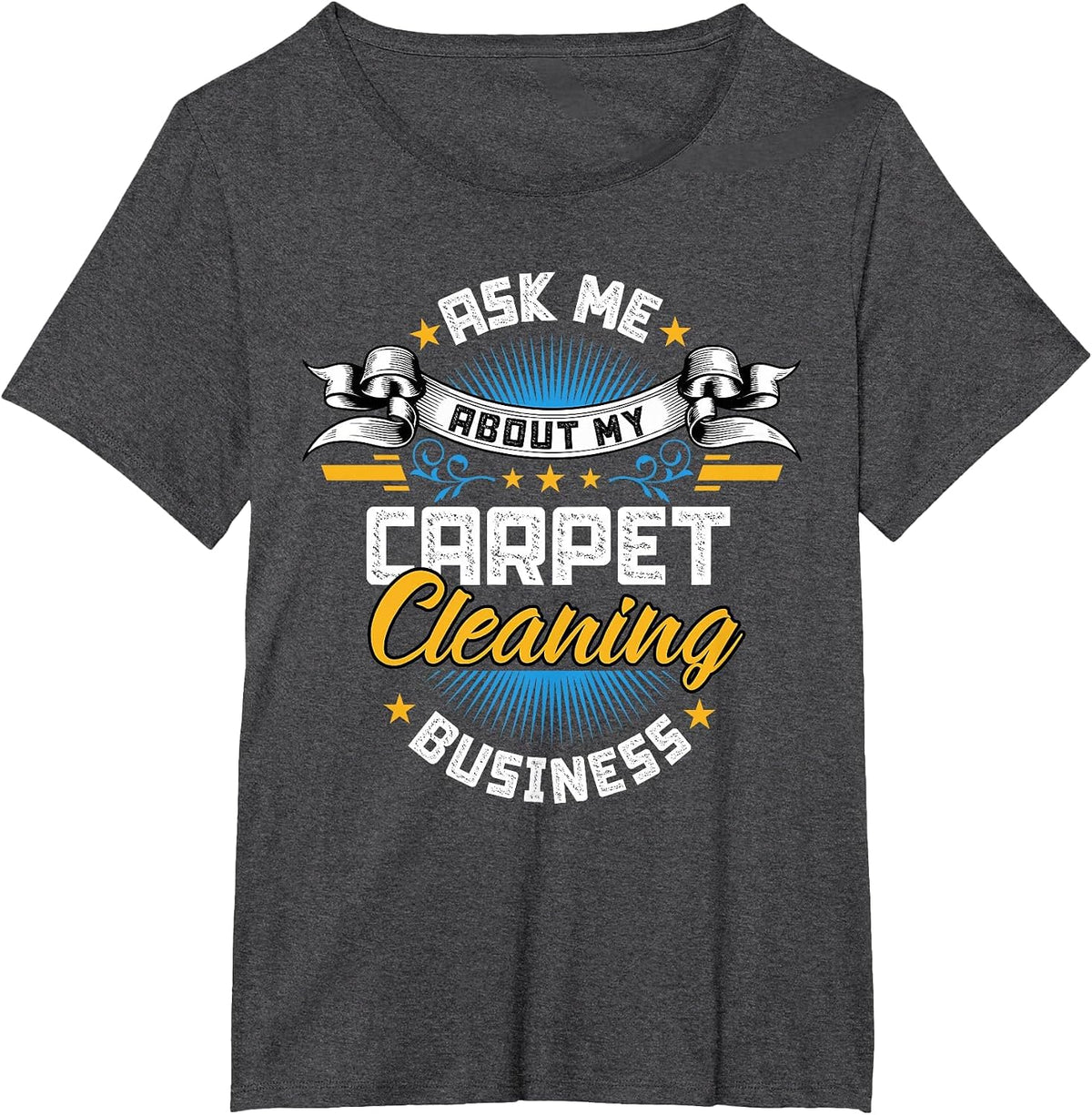 Carpet Cleaning Business T-Shirt - Dark Heather Grey