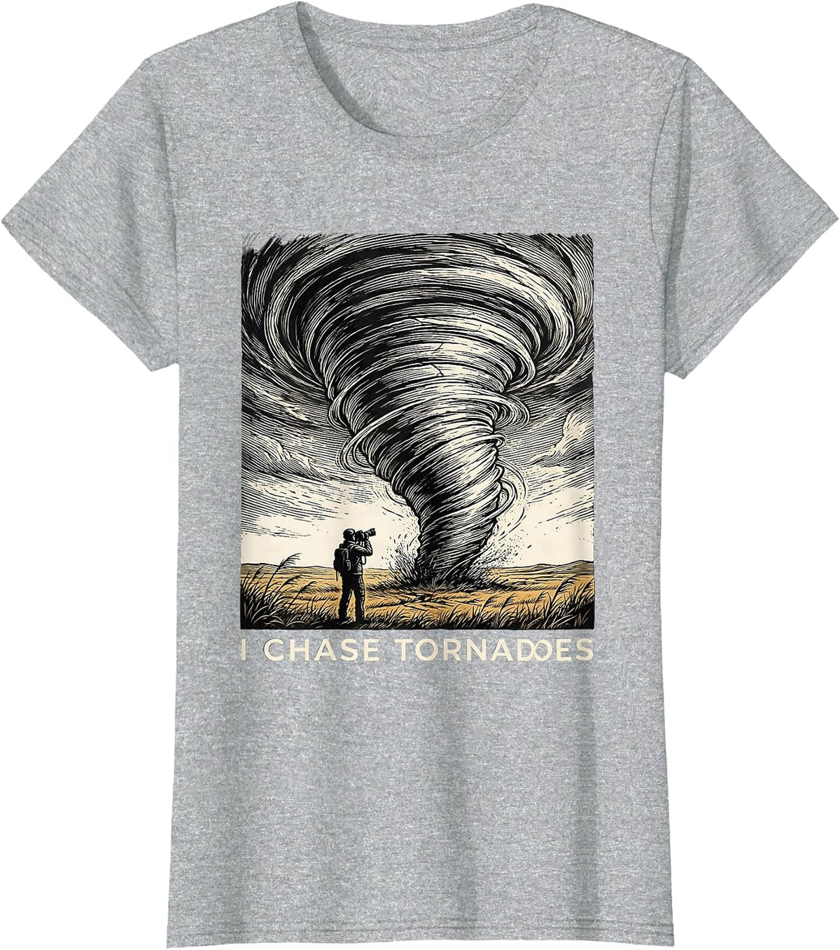 Women's I Chase Tornadoes Funny Storm Chaser Meteorology Enthusiast T-Shirt - Heather Grey