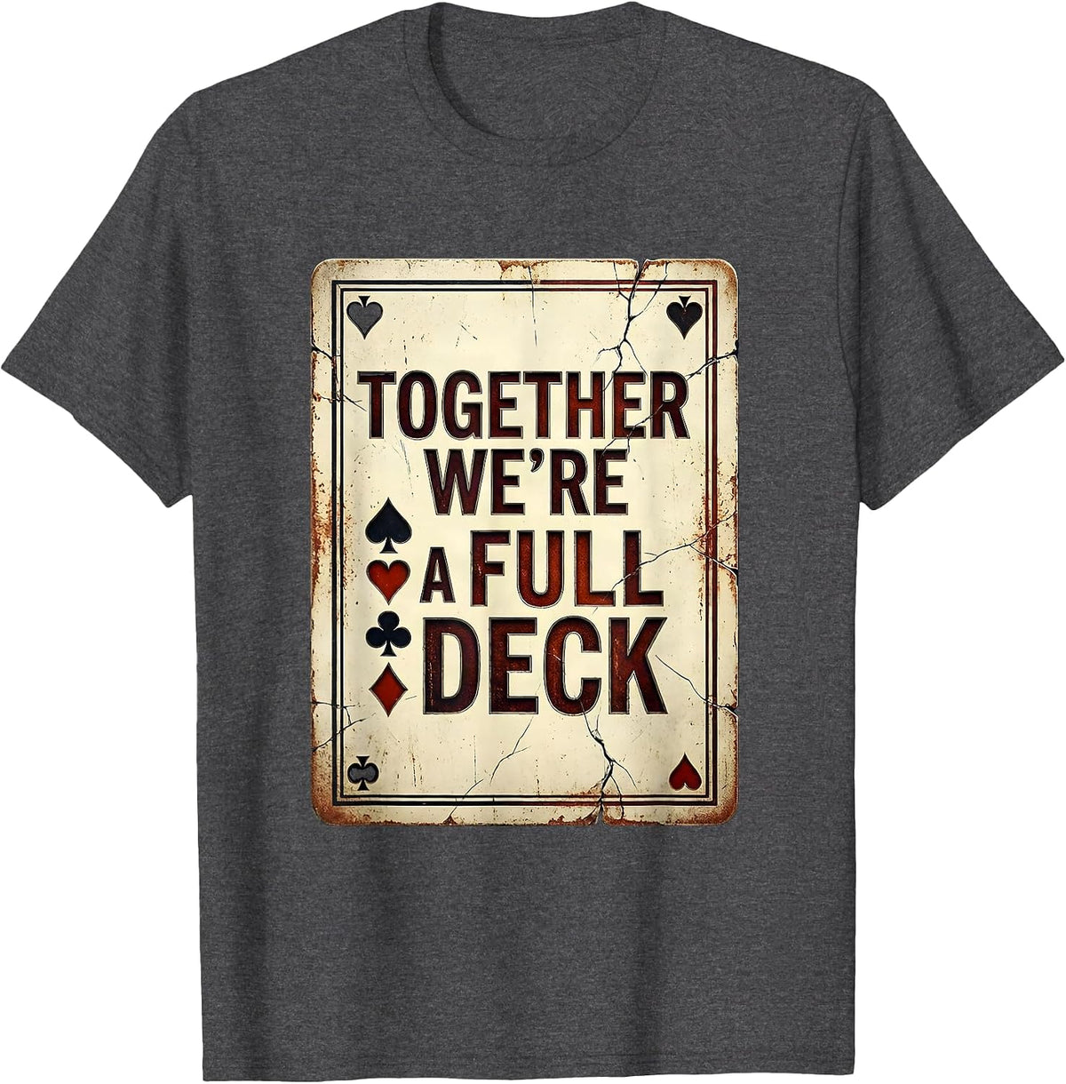 Together We're A Full Deck Distressed Poker Couple Halloween T-Shirt - Dark Heather Grey