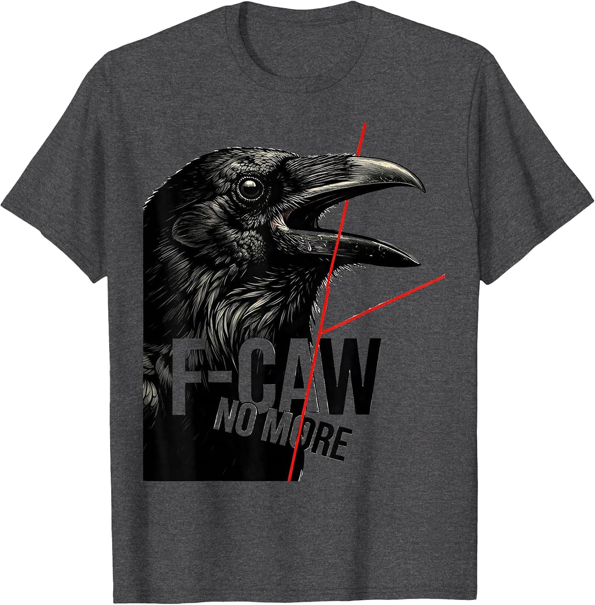 Men's F-Caw, No More Dark Humor Crow Lover Bird Watching Gift T-Shirt - Dark Heather Grey