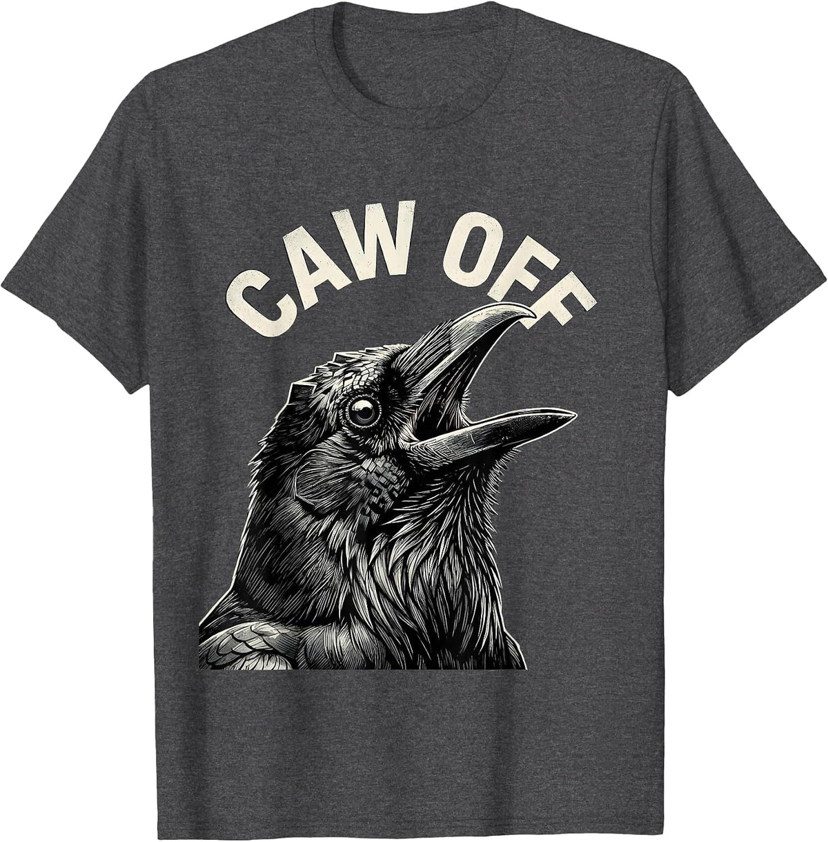 Men's CAW OFF Funny Crow Bird Lover Gothic Humor T-Shirt - Dark Heather Grey
