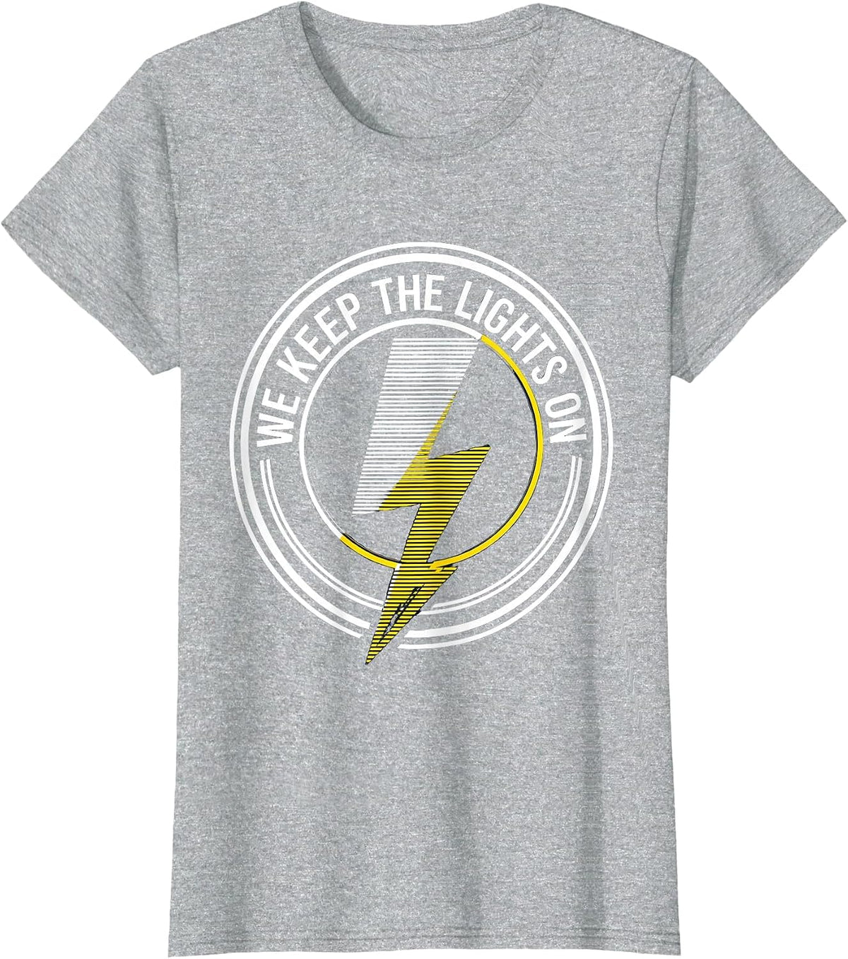 We Keep The Lights On Blue Collar Worker Design T-Shirt - Heather Grey