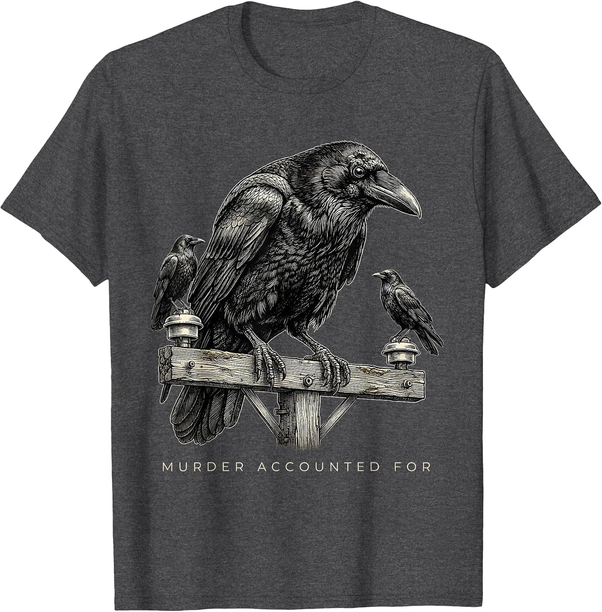 Murder Accounted For Dark Humor Crow Raven Gothic Bird Lover T-Shirt - Dark Heather Grey