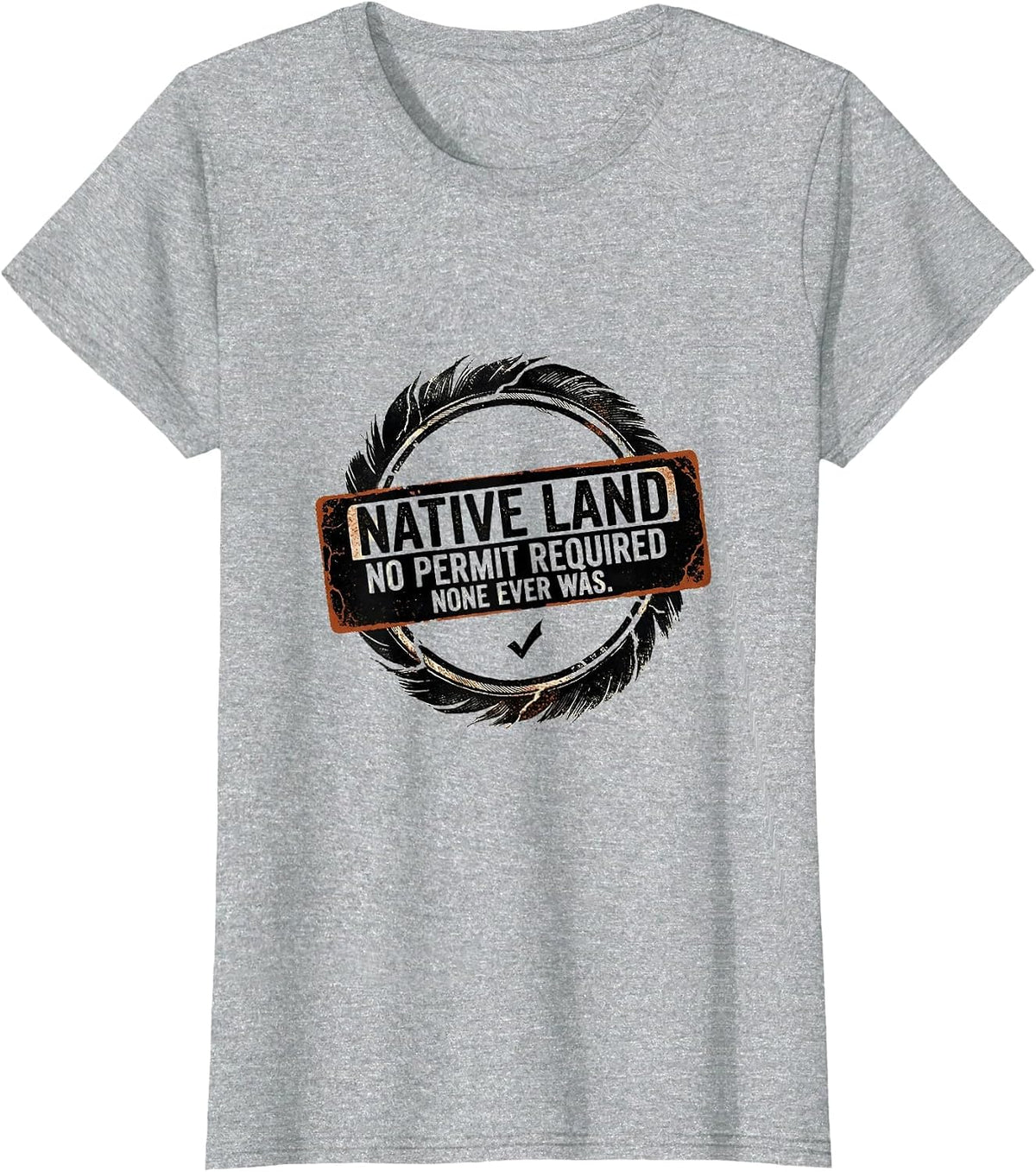 Women's Native Land No Permit Required Indigenous Heritage T-Shirt - Heather Grey