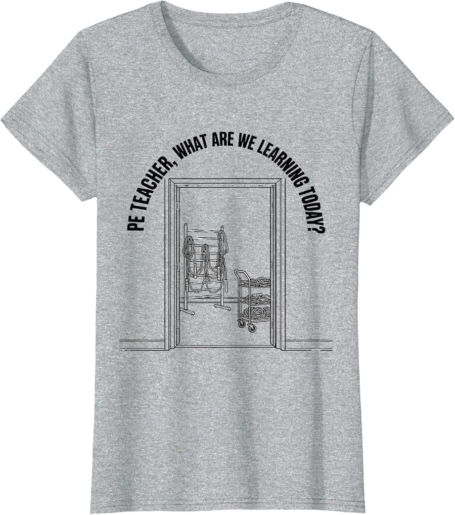 PE Teacher, What Are We Learning Today? Back To School T-Shirt, Women, Heather Grey, X-Large - As Pictured