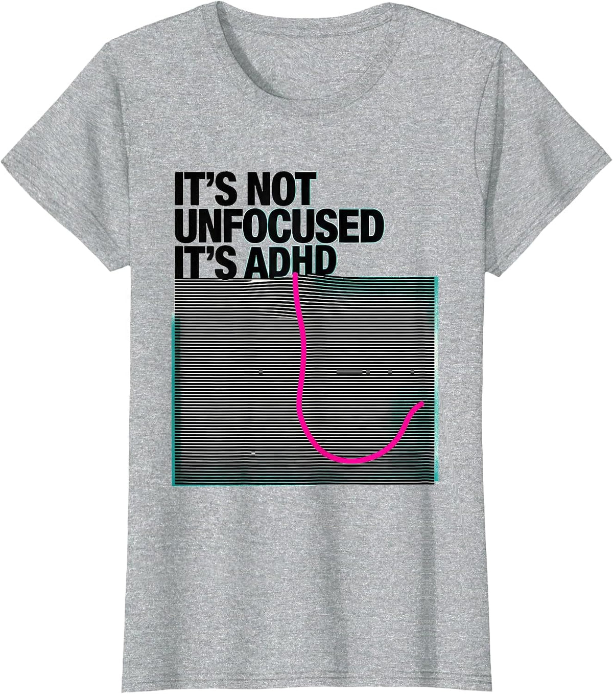 It's Not Unfocused It's ADHD Funny Neurodiverse Awareness T-Shirt - Heather Grey