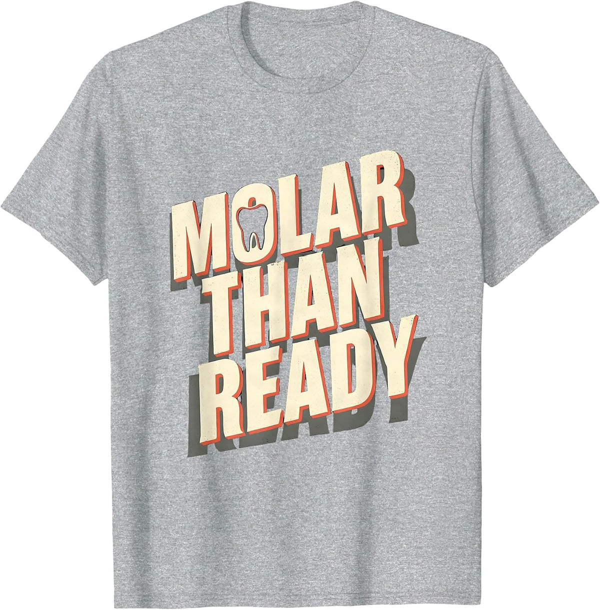 Men's Molar Than Ready Funny Dental Hygienist Humor T-Shirt - Heather Grey