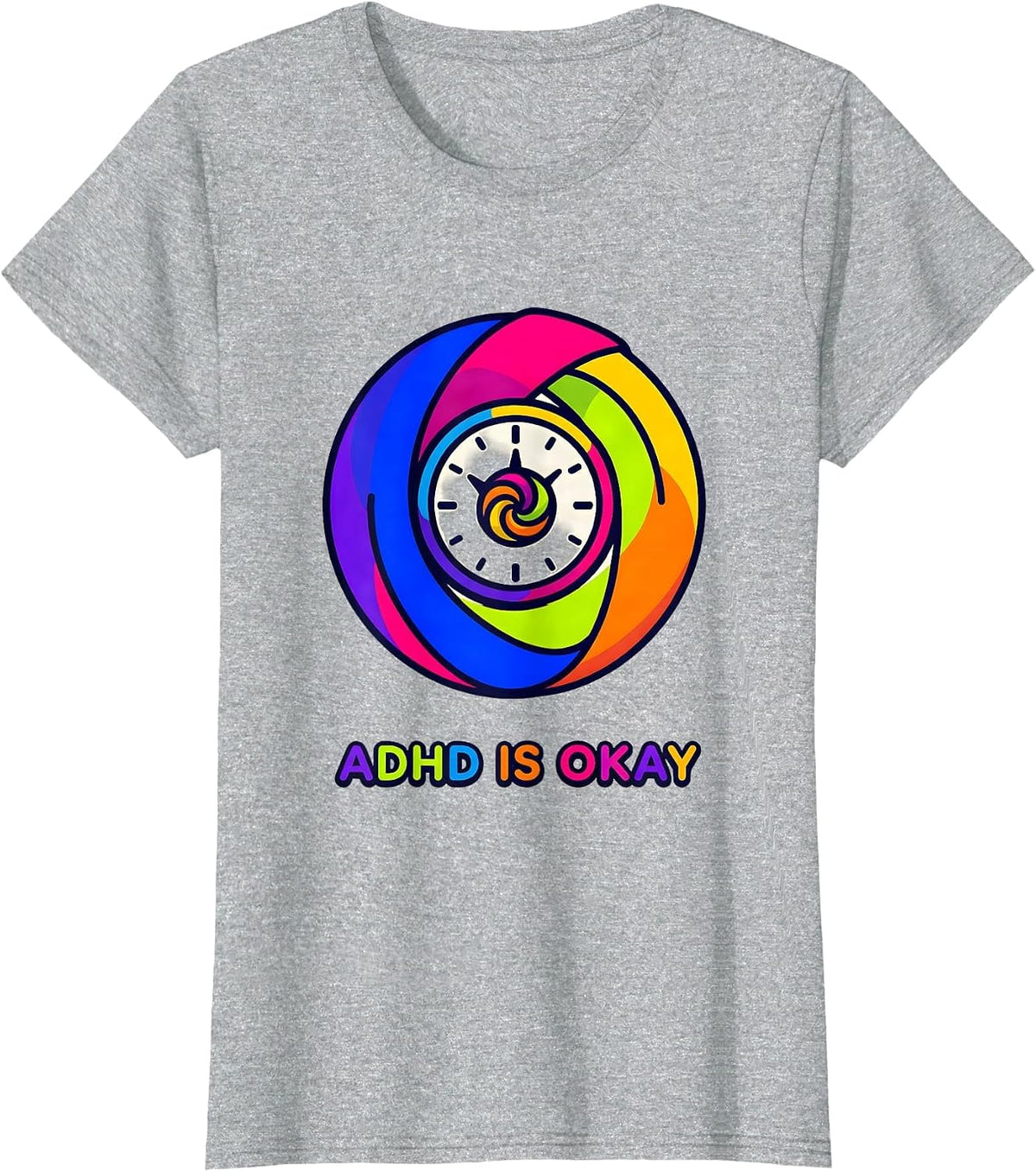 ADHD Is Okay Colorful Neurodiversity Awareness Humor T-Shirt - Heather Grey