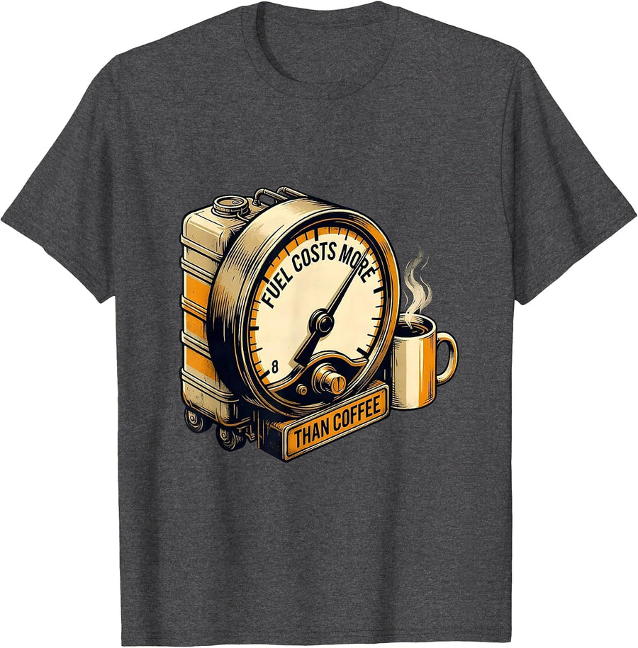 Men's Fuel Costs More Than Coffee Funny Diesel Trucker Semi Driver T-Shirt - Dark Heather Grey