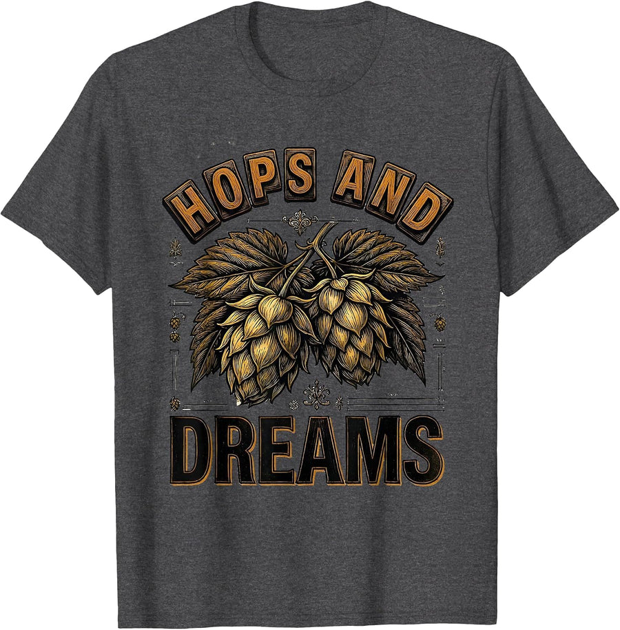Hops and Dreams Craft Beer Lover Design T-Shirt - Dark Heather Grey