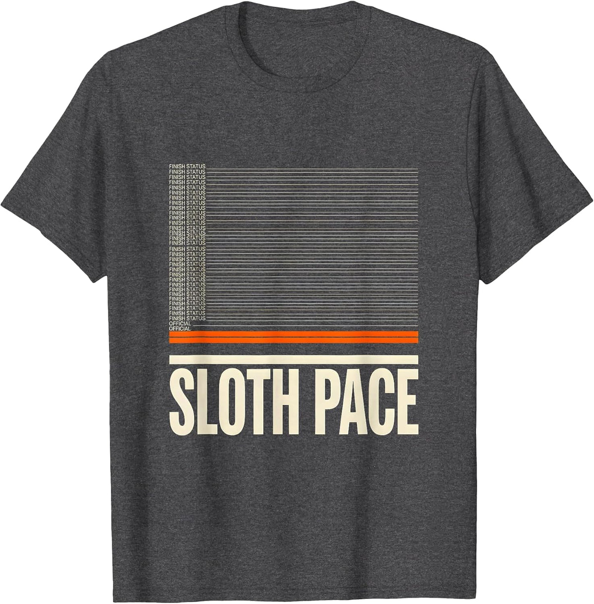 Men's Finish Status Sloth Pace Official Funny Sloth Lover Gift T-Shirt - Dark Heather Grey