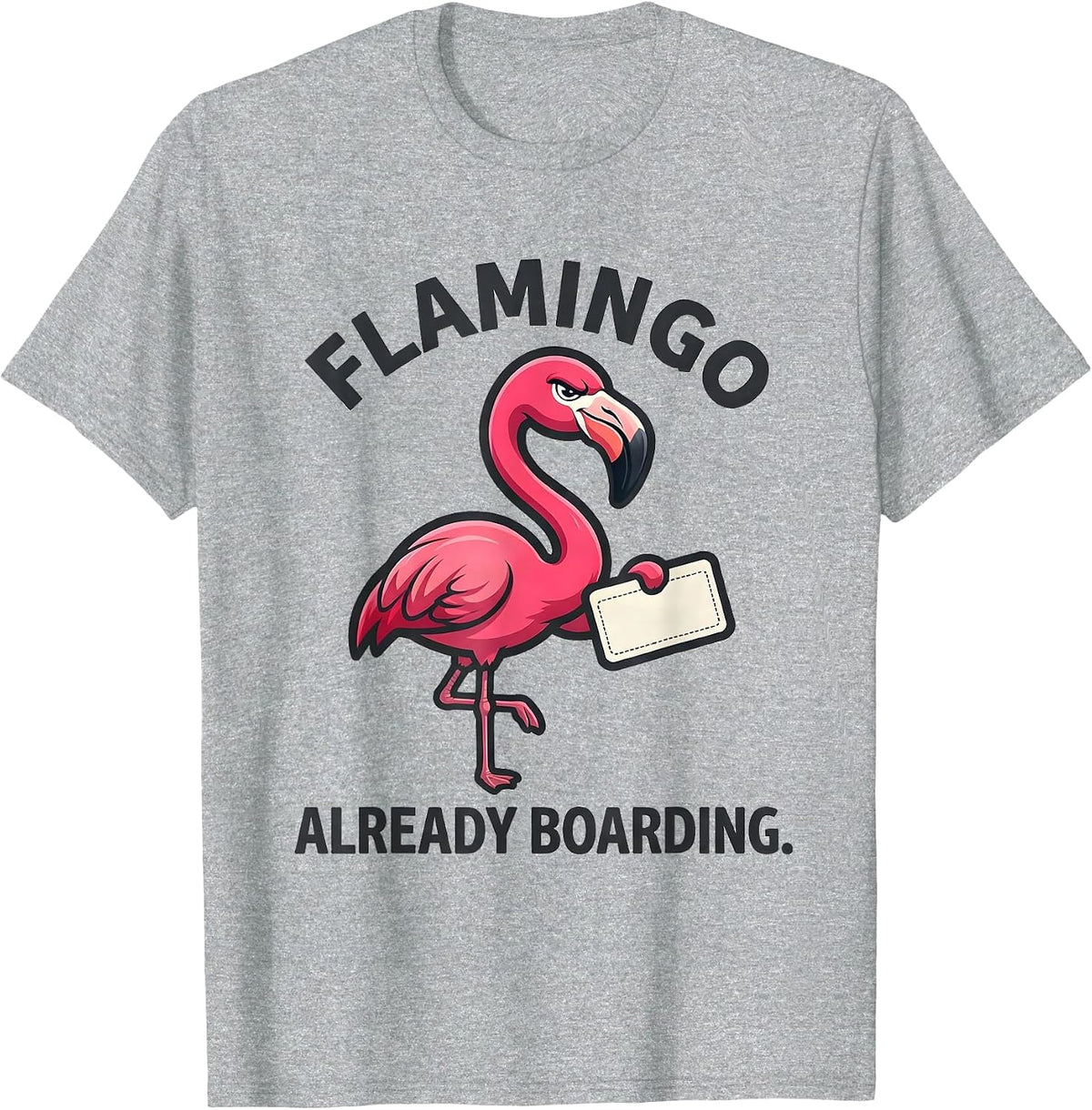 Men's Flamingo Already Boarding Pink Flamingo Novelty Humor Gift T-Shirt - Heather Grey