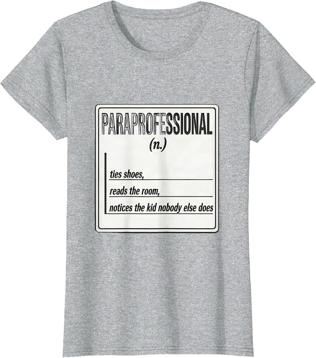Women's Paraprofessional Ties Shoes Reads The Room Teacher Humor T-Shirt - Heather Grey