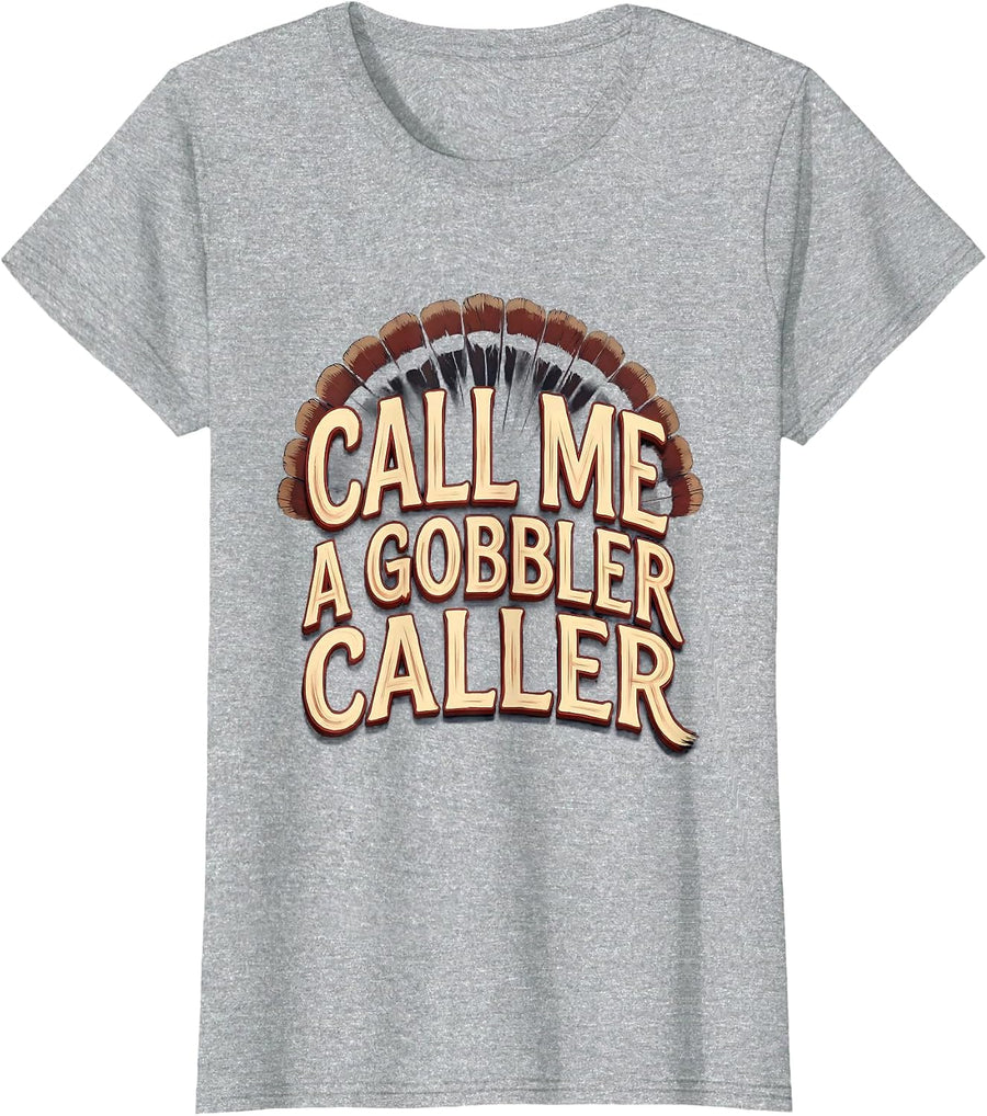 Call Me a Gobbler Caller Sign Painter Turkey Hunting Camo T-Shirt, Women, Heather Grey, Large - As Pictured