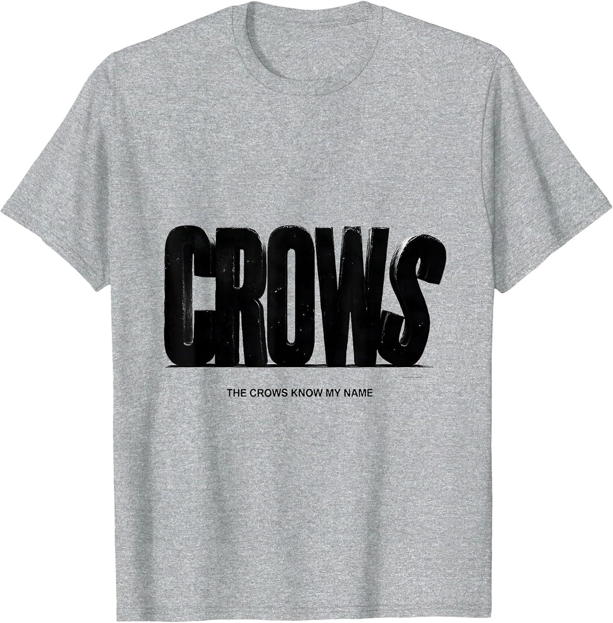 Men's The Crows Know My Name Dark Humor Crow Raven Lover Gift T-Shirt - Heather Grey