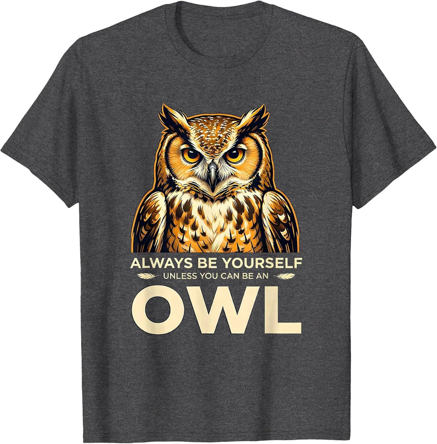 Men's Always Be Yourself Unless You Can Be An Owl Funny T-Shirt - Dark Heather Grey