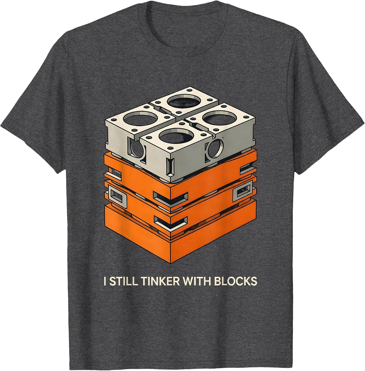 I Still Tinker With Blocks Funny Mechanic Auto Repair Gift T-Shirt - Dark Heather Grey