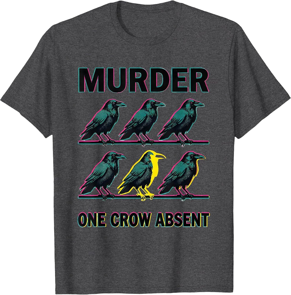 Murder, One Crow Absent Risograph Crow Lover Dark Humor Pun T-Shirt - Dark Heather Grey