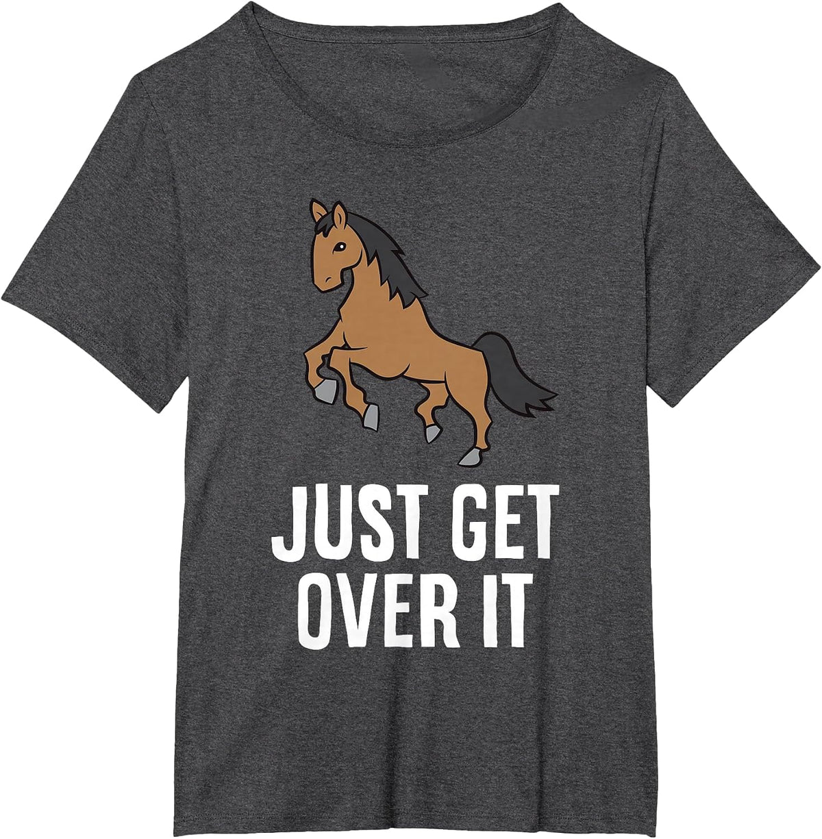 Hunter Jumper Horse Riding Show Jumping Just Get Over It T-Shirt - Dark Heather Grey