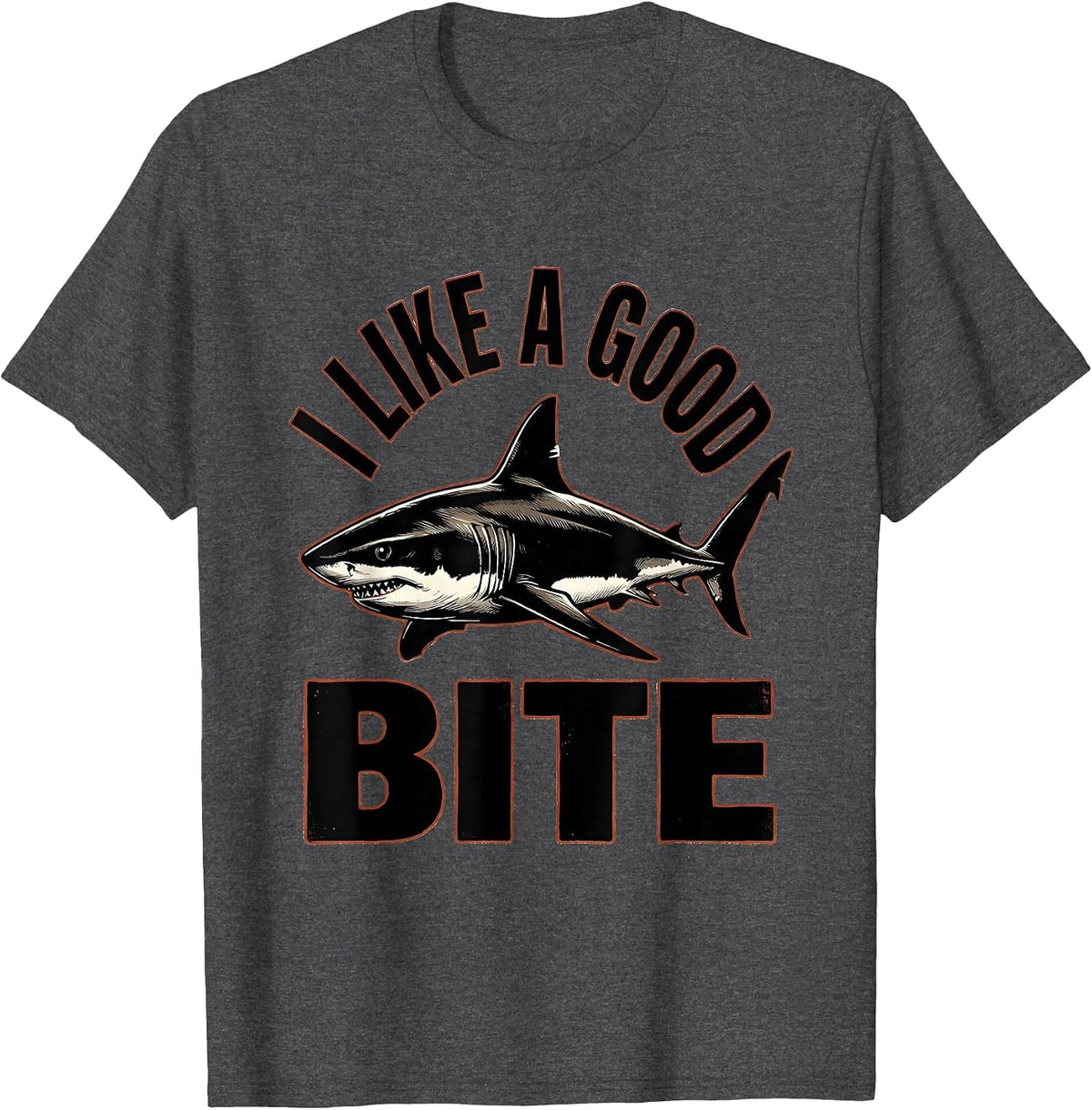 I Like A Good Bite Funny Shark Lover Ocean Wildlife Humor T-Shirt - Dark Heather Grey