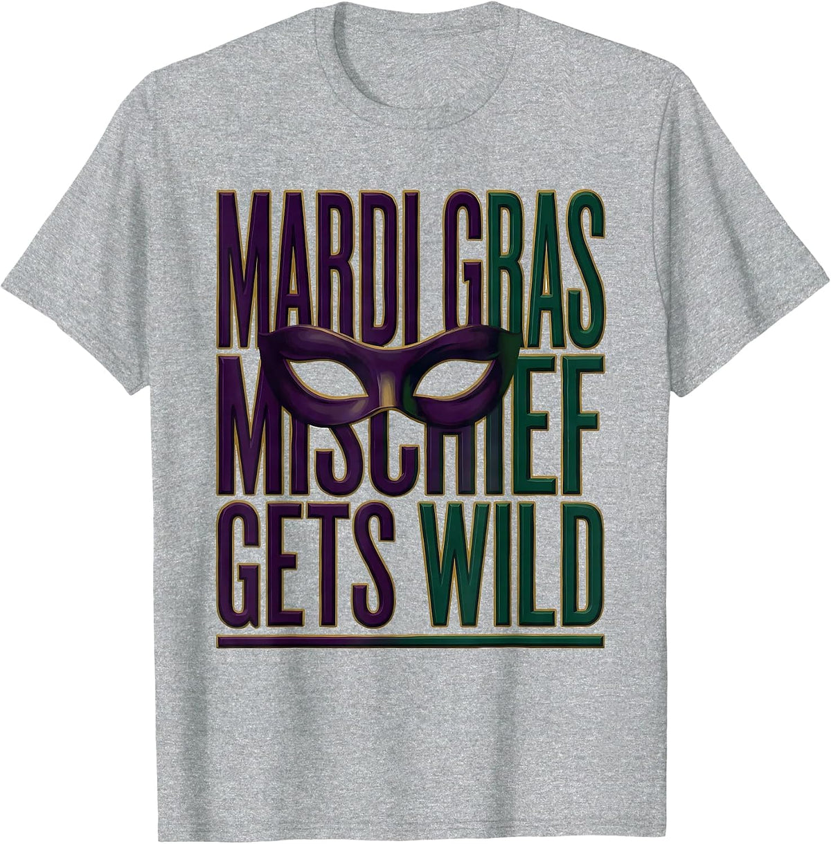 Men's Mardi Gras Mischief Gets Wild Festive Carnival Party Group T-Shirt - Heather Grey