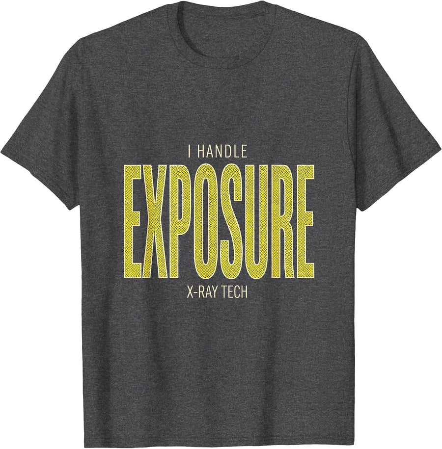 Men's I Handle Exposure — X-Ray Tech Radiology Rad Tech T-Shirt - Dark Heather Grey