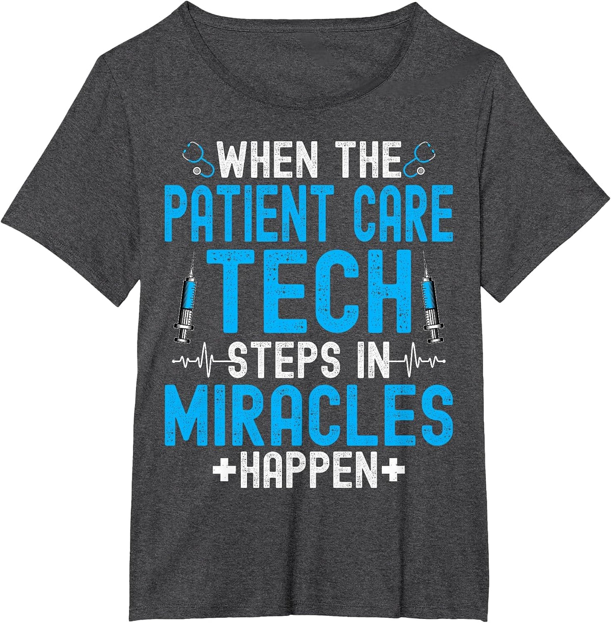 When the Patient Care Technician PCT Week Medical Assistant T-Shirt - Dark Heather Grey