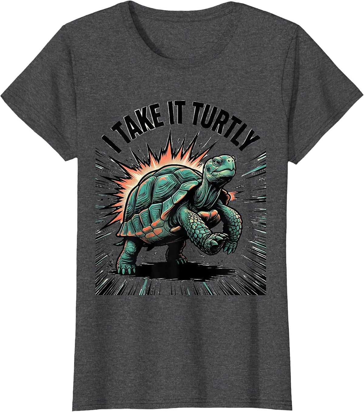Women's I Take It Turtly Funny Turtle Lover Pet Owner Humor T-Shirt - Dark Heather Grey