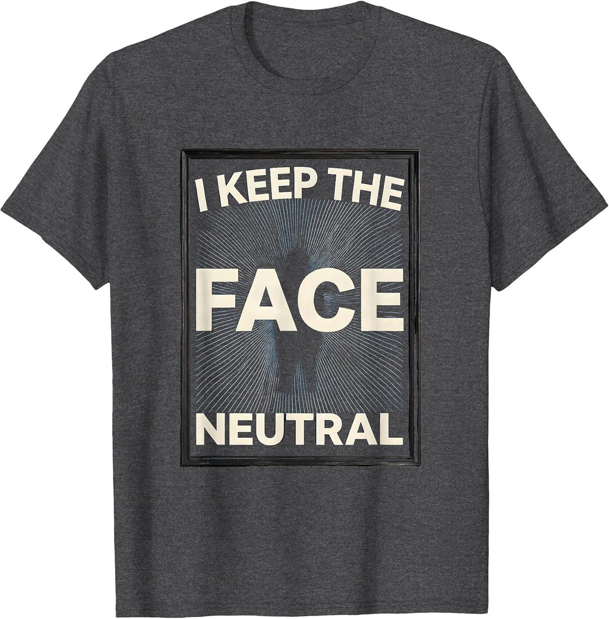 Men's I Keep The Face Neutral Funny Mammography Tech Sonographer T-Shirt - Dark Heather Grey
